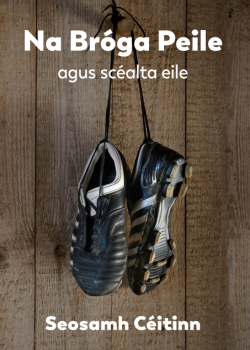 Na Bróga Peile agus Scéalta Eile
